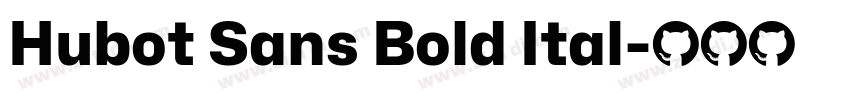 Hubot Sans Bold Ital字体转换 Hubot Sans Bold Ital字体转换